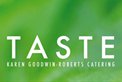 Taste – Karen Goodwin - Roberts Catering
