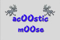 Acoostic Moose